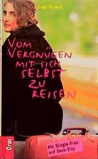 Susi Piroué - Vom Vergnügen, mit sich selbst zu reisen