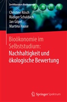 Ja Göpel, Jan Göpel, Jan u a Göpel, Martina Haase, Christin Rösch, Christine Rösch... - Bioökonomie im Selbststudium: Nachhaltigkeit und ökologische Bewertung