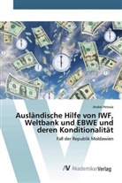 Andrei Petroia - Ausländische Hilfe von IWF, Weltbank und EBWE und deren Konditionalität