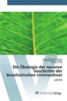 Fernanda Araujo Casares, Felipe August Krsulovic, Felipe Augusto Krsulovic, Mauricio Lima - Die Ökologie der neueren Geschichte der brasilianischen Ureinwohner