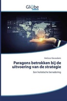 Andreas Karaoulanis - Paragons betrokken bij de uitvoering van de strategie