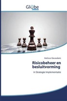 Andreas Karaoulanis - Risicobeheer en besluitvorming