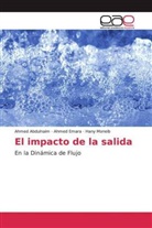 Ahme Abdulnaim, Ahmed Abdulnaim, Ahme Emara, Ahmed Emara, Hany Moneib - El impacto de la salida