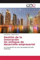 Ani Gaikwad, Anil Gaikwad, Anil T. Gaikwad, Rajesh Kanthe - Gestión de la innovaciónUn enfoque de desarrollo empresarial
