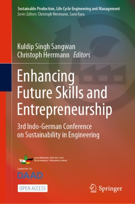 Herrmann, Christoph Herrmann, HERRMANN, Kuldip Singh Sangwan, Kuldi Singh Sangwan, … - Enhancing Future Skills and Entrepreneurship 3rd Indo-German Conference on Sustainability in Engineering