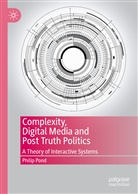 Philip Pond - Complexity, Digital Media and Post Truth Politics