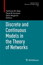 Fatihcan Atay, Fatihcan M. Atay, Pave B Kurasov, Pavel B Kurasov, Pavel B. Kurasov, Delio Mugnolo - Discrete and Continuous Models in the Theory of Networks