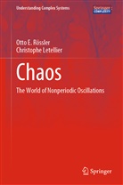 Christophe Letellier, Otto Rössler, Otto E Rössler, Otto E. Rössler - Chaos