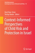 Nadan, Nadan, Yochay Nadan, Dori Roer-Stier, Dorit Roer-Stier, Dori Roer-Strier... - Context-Informed Perspectives of Child Risk and Protection in Israel