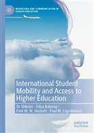 Paul M. Capobianco, Paul M W et al Hackett, Paul M. W. Hackett, Paul M.W. Hackett, Edn Rabenu, Edna Rabenu... - International Student Mobility and Access to Higher Education