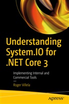 Roger Villela - Understanding System.IO for .NET Core 3