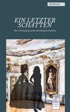 Montfort-Gymnasiums Tettnang - Ein letzter Schatten