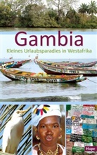 Ilona Hupe, Ilona Hupe, Ilon Hupe, Ilona Hupe, Vachal, Vachal - Gambia - Kleines Urlaubsparadies in Westafrika