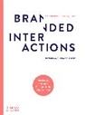 Marco Spies, Spies Marco, Katja Wenger - Branded Interactions : Marketing Through Design in the Digital Age (2nd ed)