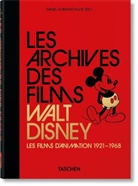Daniel Kothenschulte - Les archives des films de Walt Disney. Vol. 1. Les films d'animation : 1921-1968