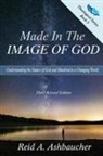 Reid A. Ashbaucher - MADE IN THE IMAGE OF GOD