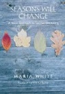 Maria White - Seasons Will Change