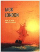 Jack London - Ein Sohn der Sonne