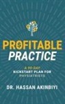 Hassan Akinbiyi - Profitable Practice