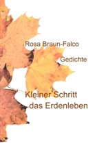 Rosa Braun-Falco - Kleiner Schritt das Erdenleben