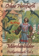 Oska Herrfurth, Oskar Herrfurth, Elizabeth M Potter, Elizabeth M. Potter - Märchenbilder POSTKARTENBUCH Teil 2