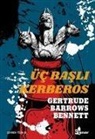 Gertrude Barrows Bennett - Üc Basli Kerberos