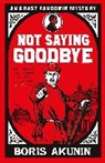 Boris Akunin, Akunin Boris - Not Saying Goodbye