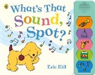 Eric Hill - What's That Sound, Spot?