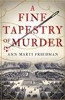 Ann Marti Friedman - A Fine Tapestry of Murder