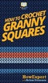 Howexpert, Stefanie Neumann - How To Crochet Granny Squares