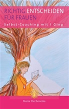 Maria Piechowska - Richtig entscheiden für Frauen