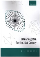 Anthony Roberts, Anthony (Professor of Applied Mathematics Roberts - Linear Algebra for the 21st Century