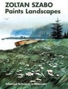 Zoltan Szabo - Zoltan Szabo Paints Landscapes
