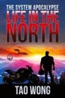 Tao Wong - Life in the North