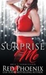 Red Phoenix - Surprise Me