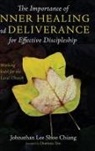 Johnathan Lee Shoo Chiang - The Importance of Inner Healing and Deliverance for Effective Discipleship
