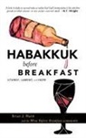 Brian J. Walsh, Wine Before Breakfast Community - Habakkuk before Breakfast