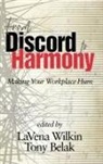 Tony Belak, LaVena Wilkin - From Discord to Harmony