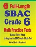 Reza Nazari, Michael Smith - 6 Full-Length SBAC Grade 6 Math Practice Tests