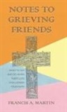 Francis A. Martin - Notes To Grieving Friends