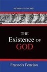 Francois Fenelon - The Existence Of God