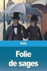 Delly - Folie de sages