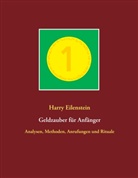 Harry Eilenstein - Geldzauber für Anfänger