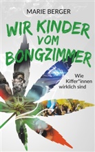 Marie Berger - Wir Kinder vom Bongzimmer