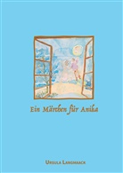 Ursula Langmaack - Ein Märchen für Anika