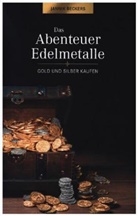 Jannik Beckers - Das Abenteuer Edelmetalle