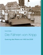 Horst Krebs - Die Fähren von Kripp