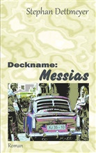 Stephan Dettmeyer - Deckname: Messias