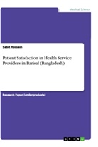 Sabit Hossain - Patient Satisfaction in Health Service Providers in Barisal (Bangladesh)