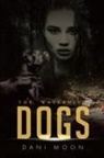 Dani Moon - The Waterdish Dogs